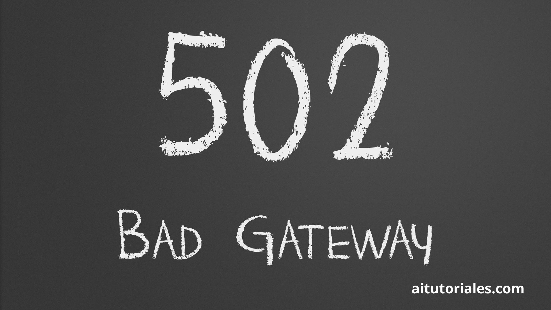 Error 502 Bad Gateway