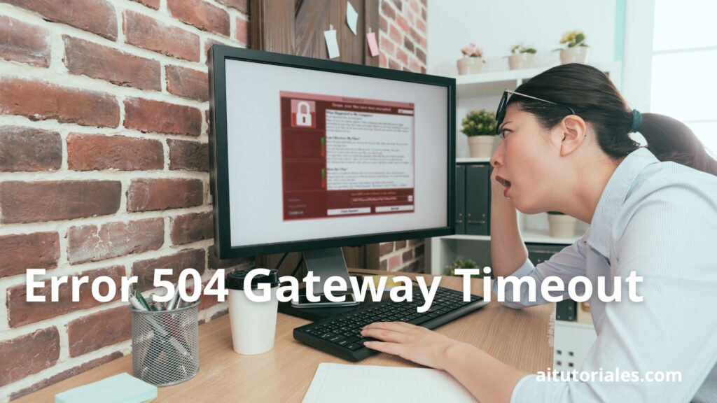 Error 504 Gateway Timeout
