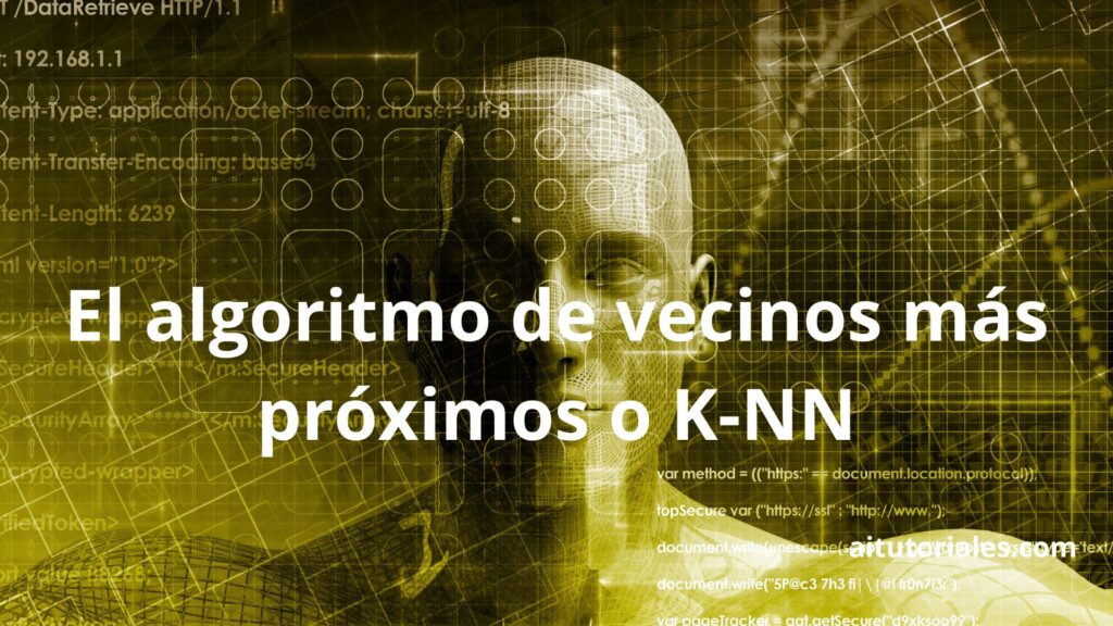 algoritmo de vecinos más próximos o K-NN ¿Cómo funciona